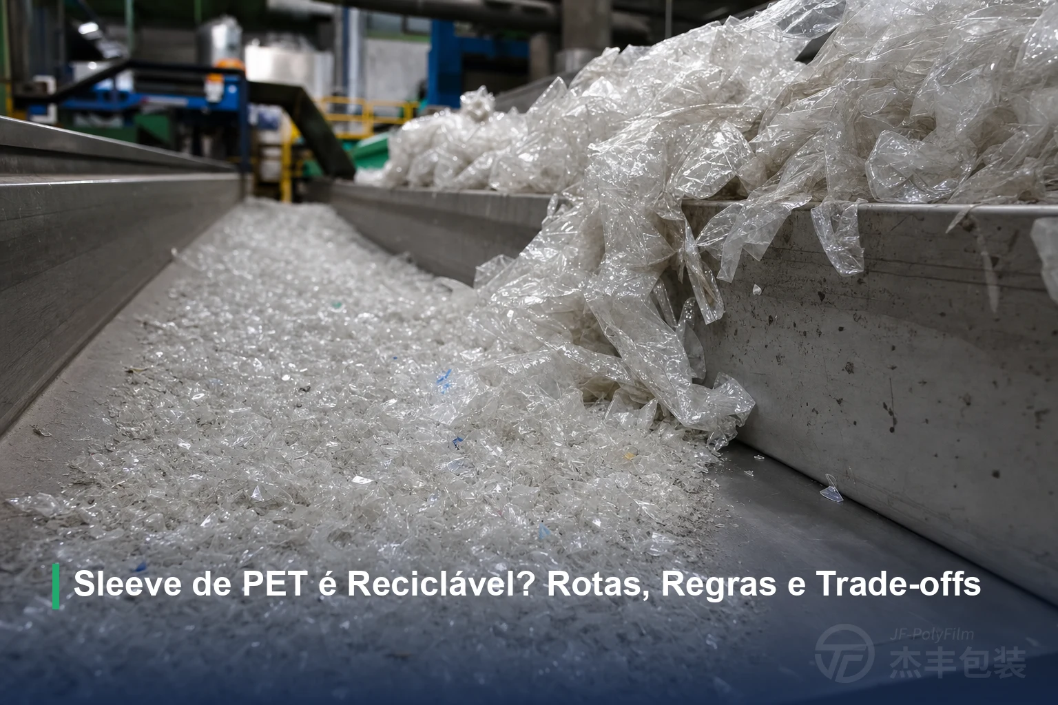 Sleeve de PET é Reciclável? Rotas, Regras e Trade-offs